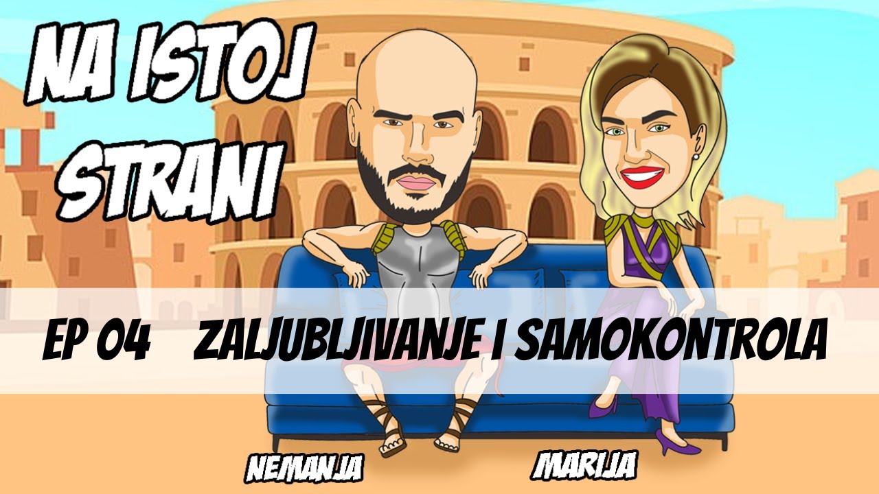 ZALJUBLJIVANJE I SAMOKONTROLA - EP04 - Na istoj strani