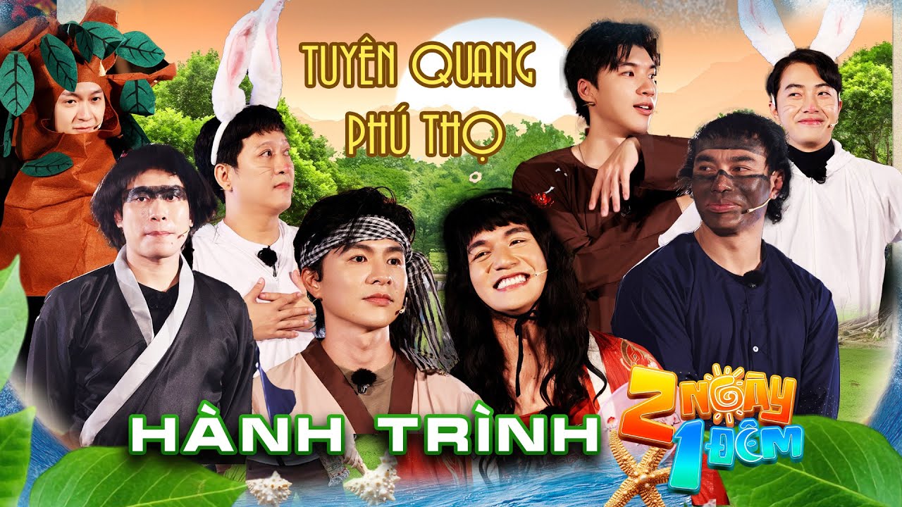 Hành Trình 2 Ngày 1 Đêm | Tuyên Quang, Phú Thọ: HIEUTHUHAI bị 