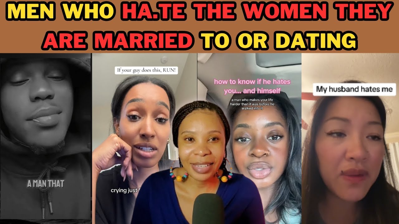 MEN WHO HATE THE WOMEN THAT ARE DATING AND MARRIED TO