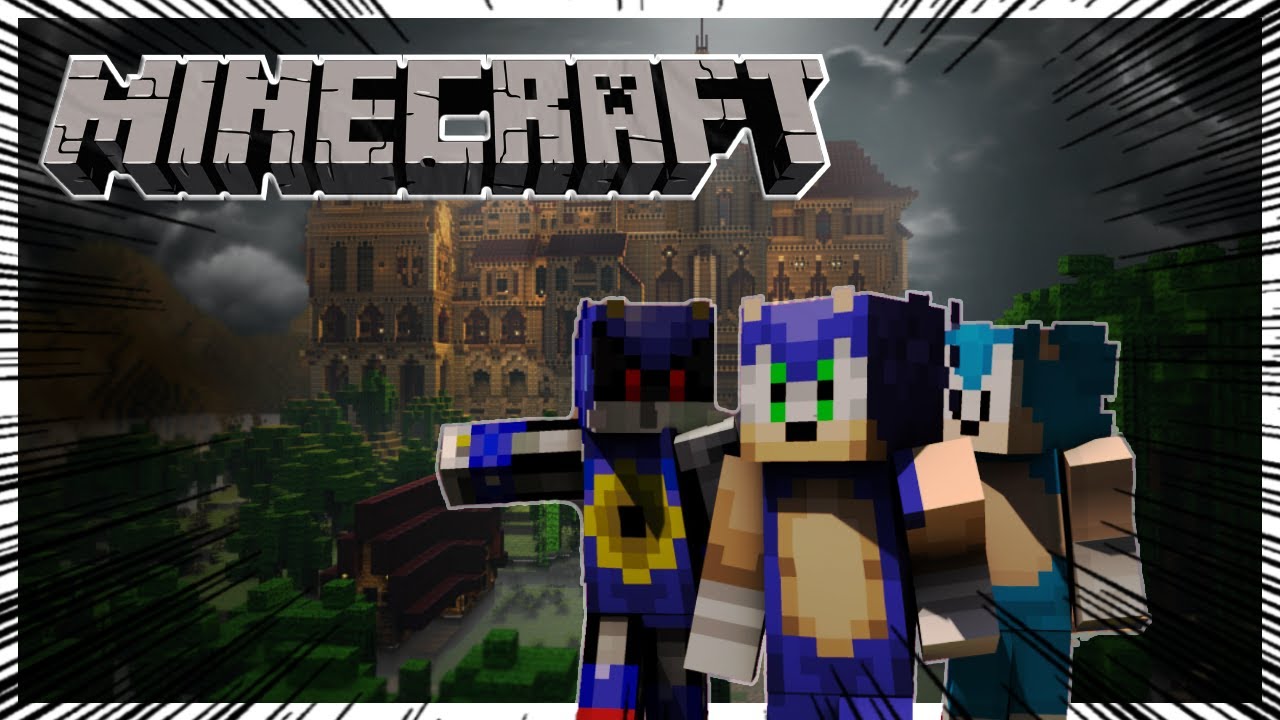 Sonic plays Minecraft episode 7 TEAM BLUE FINDS A MANSION feat Metal Sonic & Classic Sonic