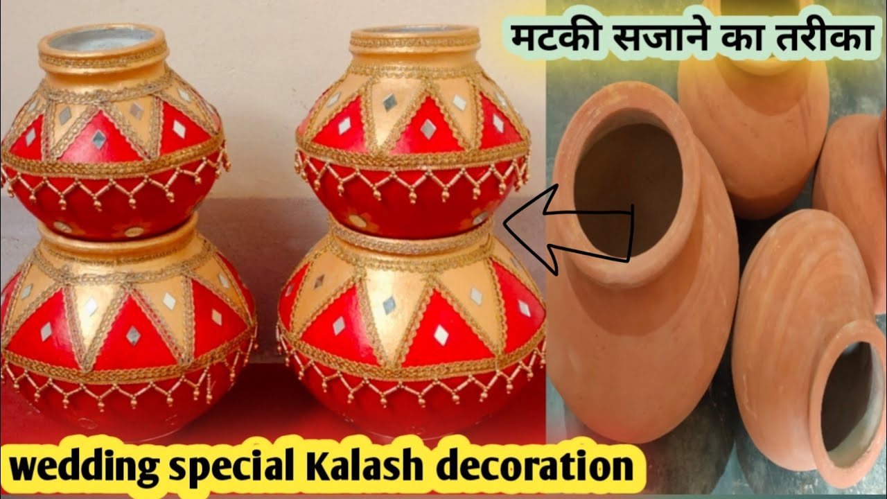 wedding kalash decoration/मटकी सजाने का बहुत सुंदर तरीका/matki decoration/wedding special