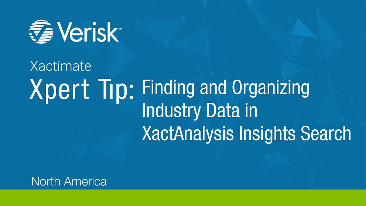 XactAnalysis Xpert Tip: Finding and Organizing Industry Data in XactAnalysis Insights Search
