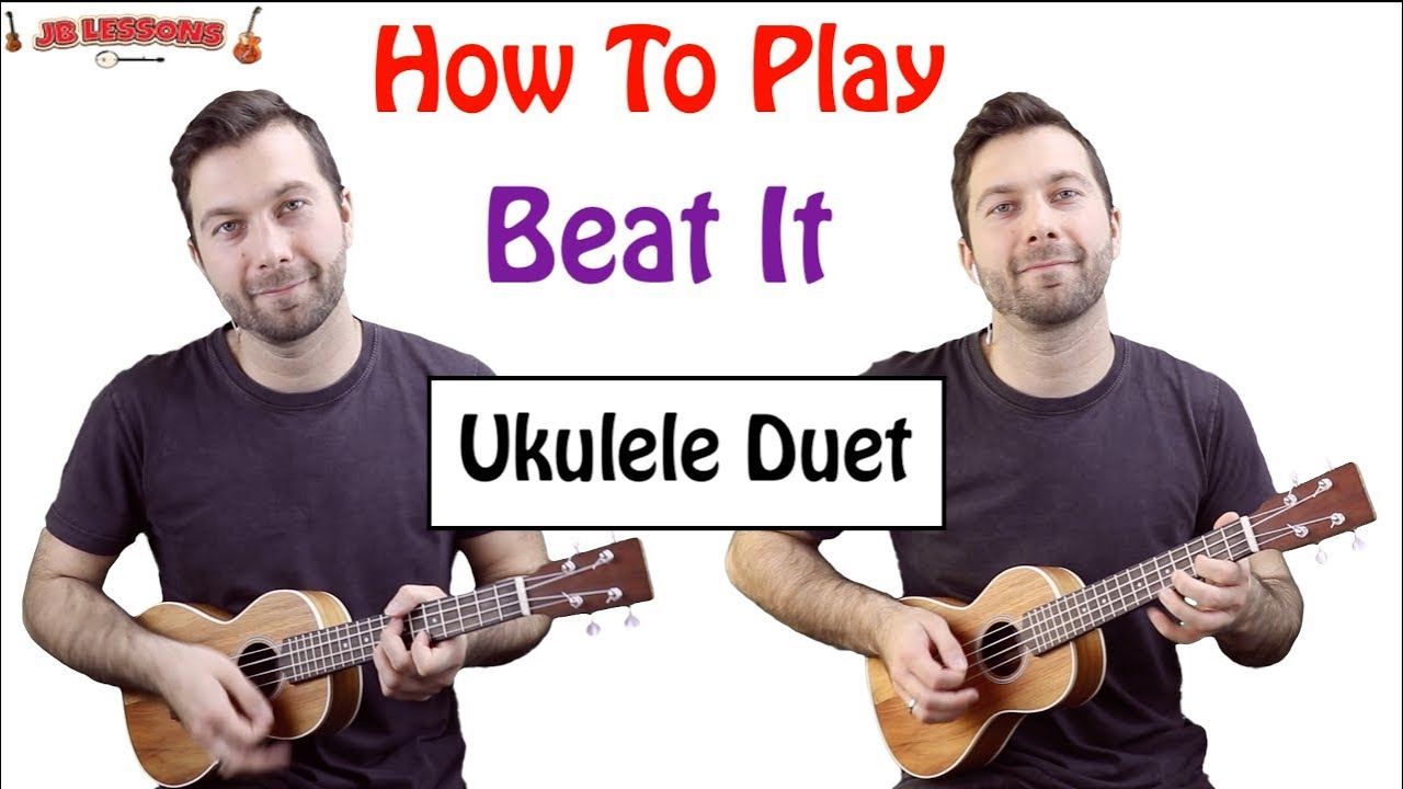 How to play Beat It - Michael Jackson - Duet Ukulele Tutorial - Demo - Jb Lessons