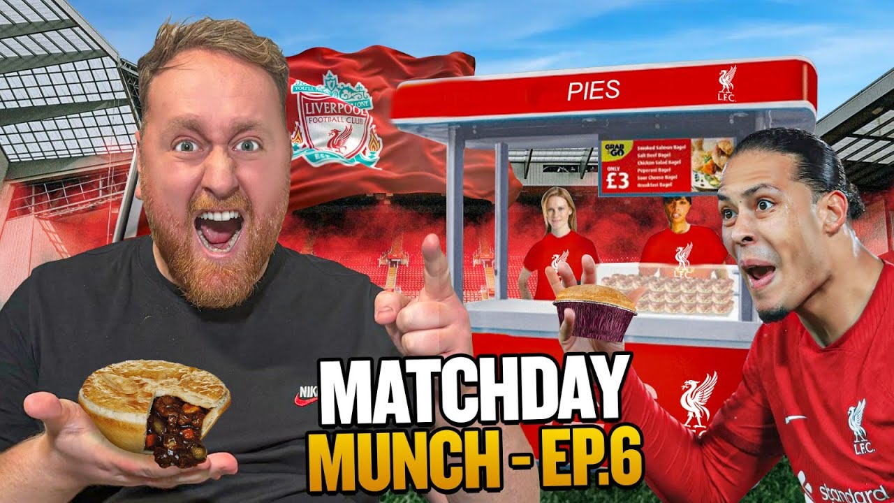 MATCHDAY MUNCH EP6 | ANFIELD STADIUM, LIVERPOOL 🥧✅