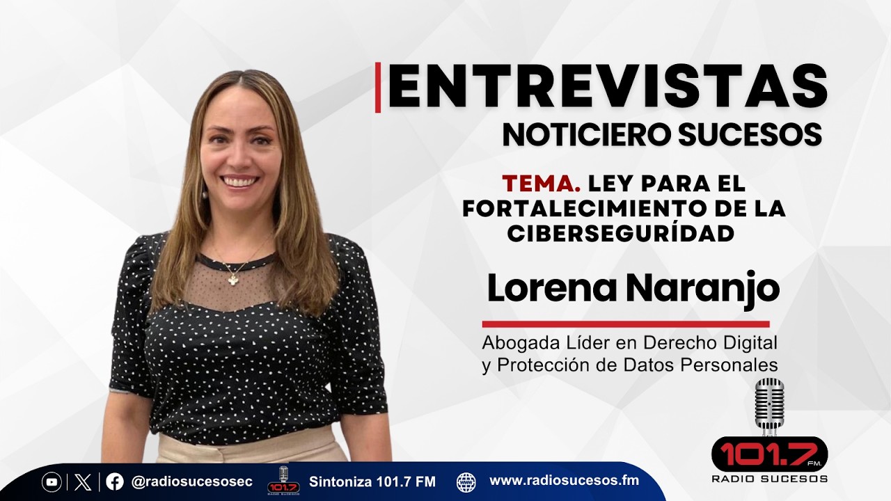 Entrevista Lorena Naranjo, Abogada Líder en Derecho Digital y Protección de Datos Personales