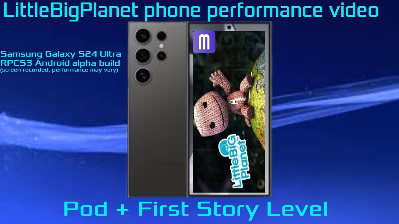 (RPCS3 Android) Littlebigplanet 1 high end phone performance test