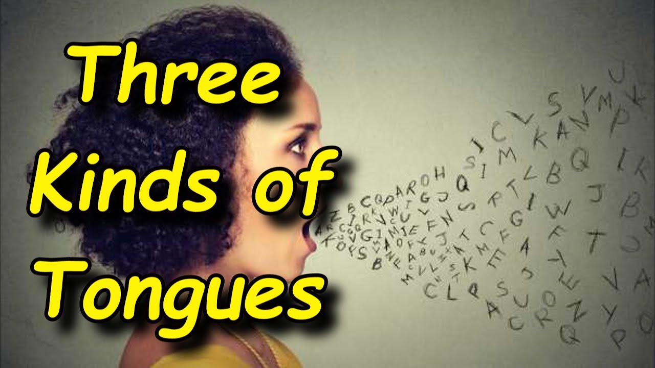3 Kinds of Speaking in Tongues