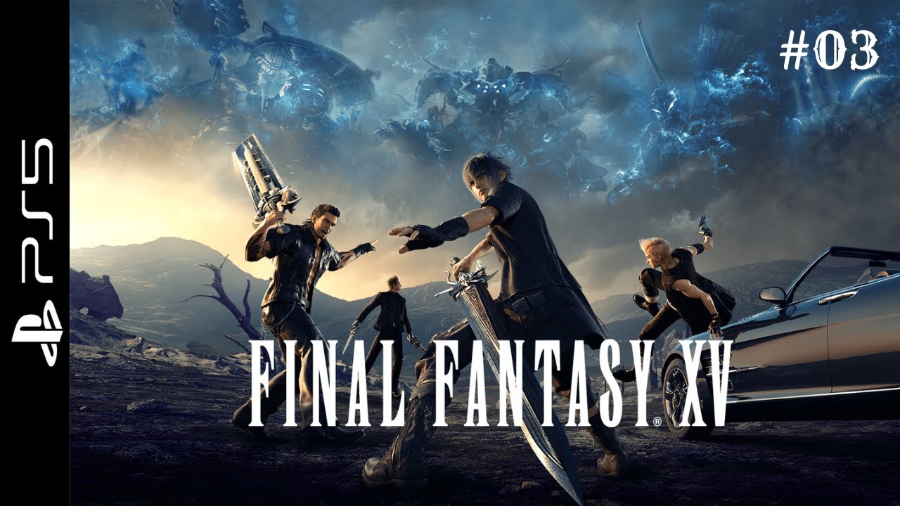Un Road Trip royale | Final Fantasy XV (live détente) #03 (spécial Quête, Chasse et Donjon)