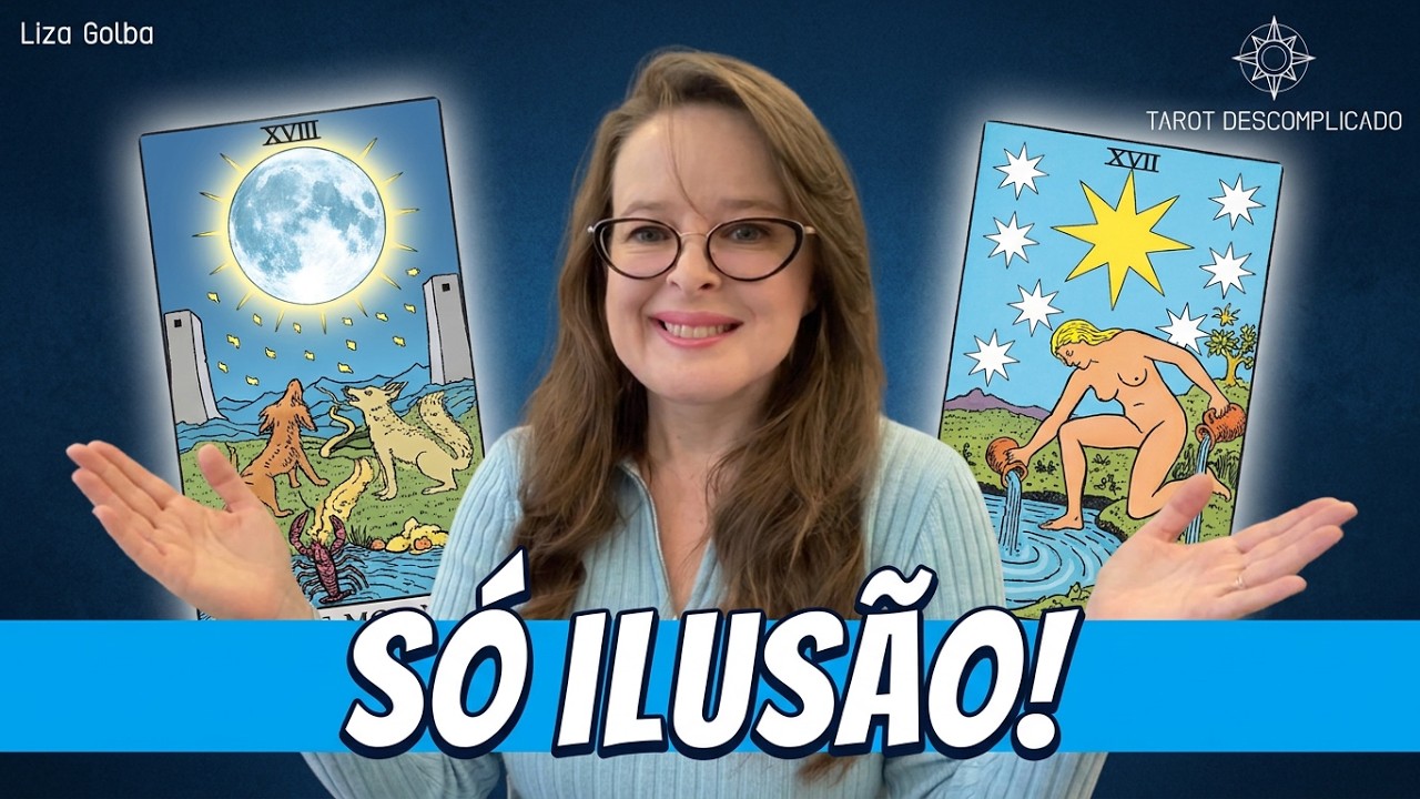 CARTAS DE TAROT QUE MOSTRAM ILUSÃO | TAROT DESCOMPLICADO