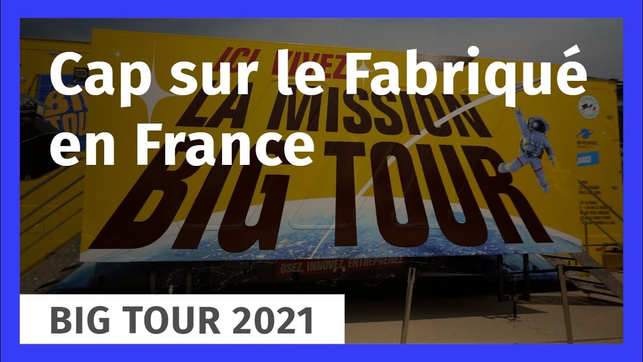 Big Tour 2021 : cap sur le Fabriqué en France