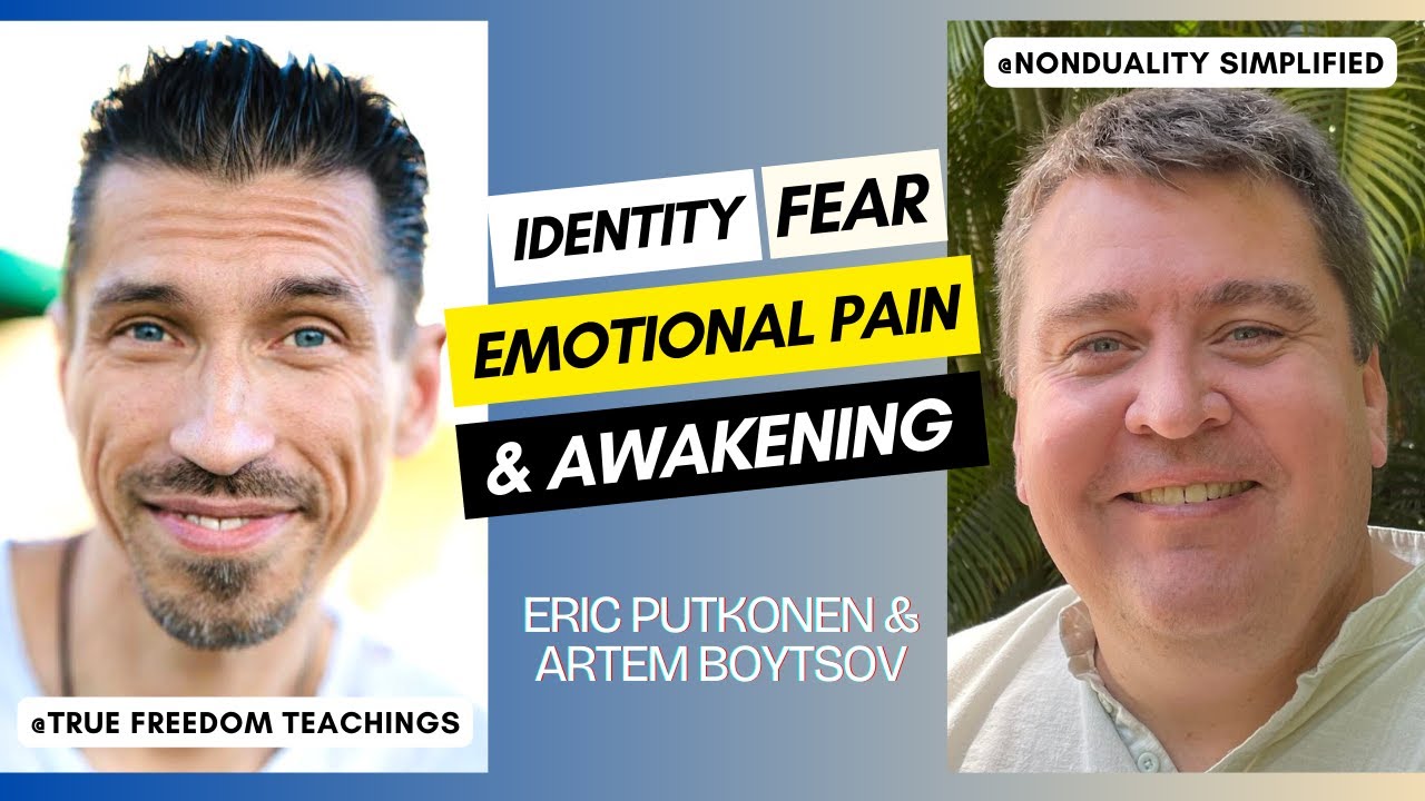 Eric Putkonen and Artem Boytsov: Identity, Fear, Emotional Pain & Awakening