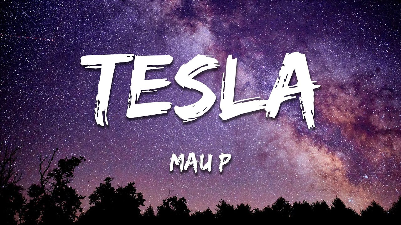 Mau P - TESLA (Lyrics)
