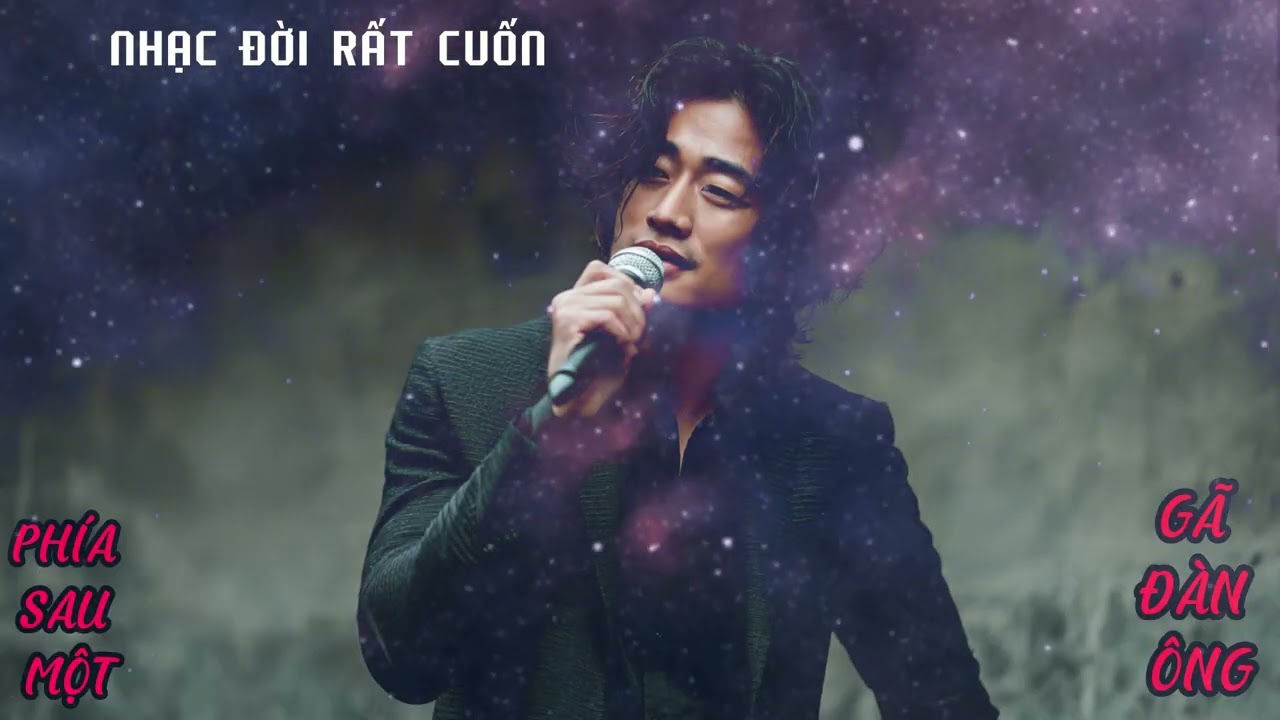 Phía sau một gã đàn ông- Nhạc đời rất cuốn