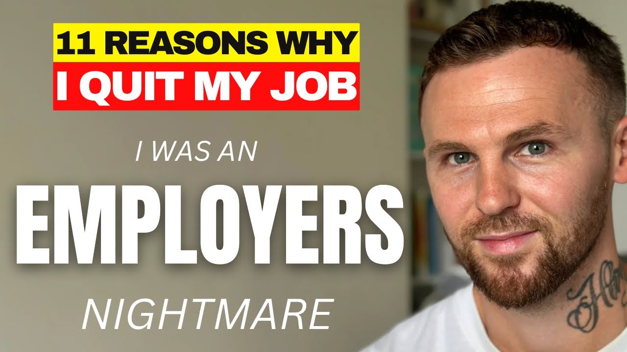 I was an EMPLOYERS Nightmare So I Quit My Job (11 reasons why)