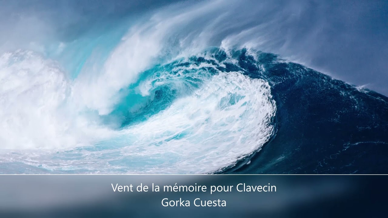Vent de la mémoire pour Clavecin - Gorka Cuesta