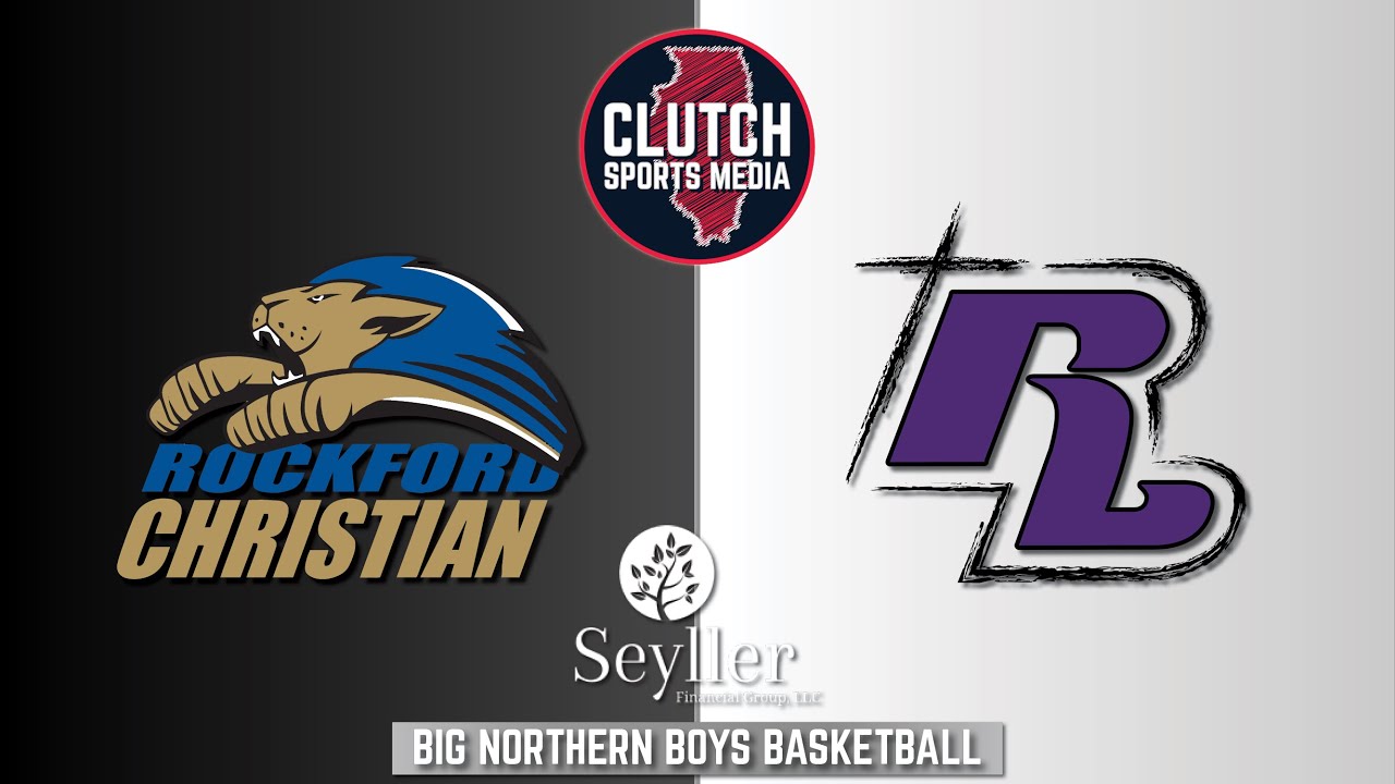 Rockford Christian Royal Lions vs Rockford Lutheran Crusaders - Big Northern Boys Basketball
