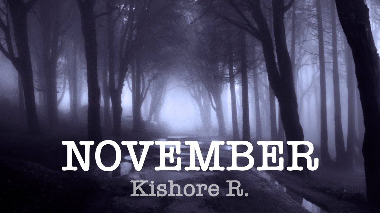 November – Spoken Word | Kishore R.