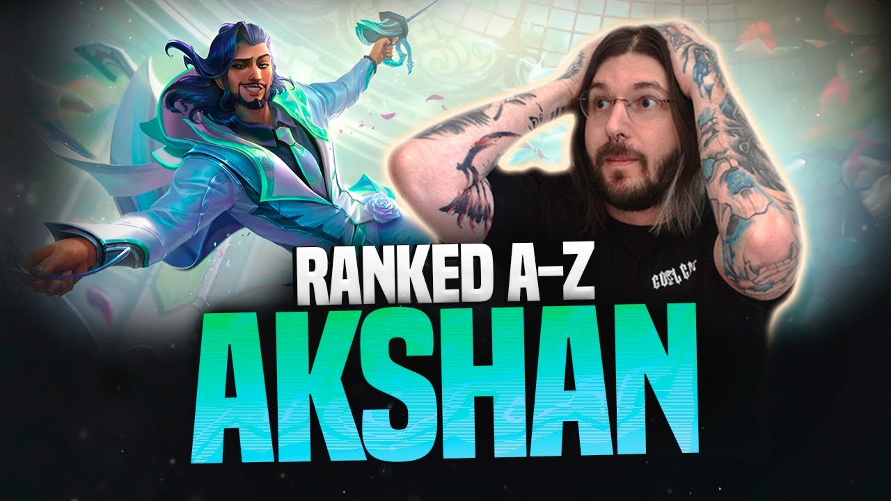 RANKED A-Z: AKSHAN! LEAGUE OF LEGENDS!