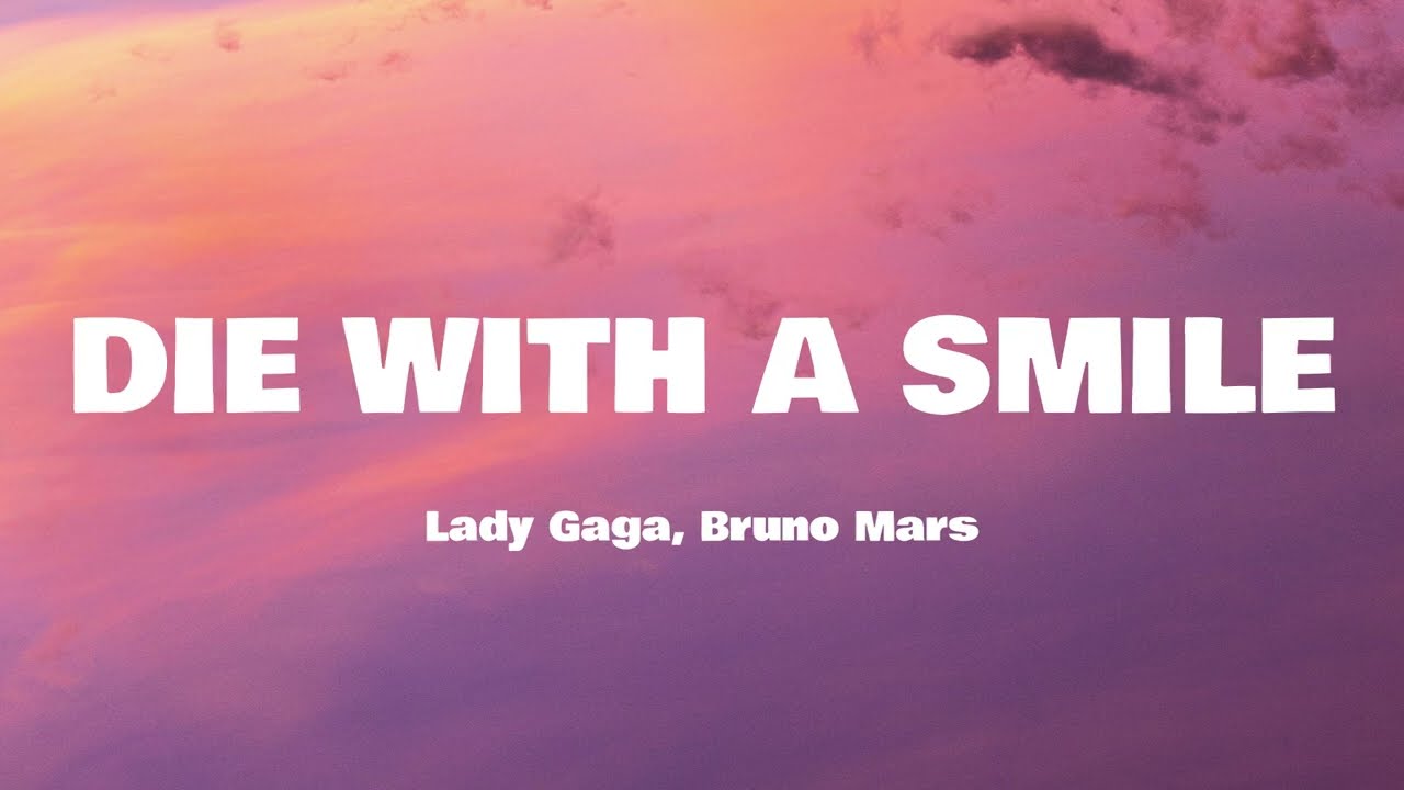 Lady Gaga, Bruno Mars - Die With A Smile (Lyrics)