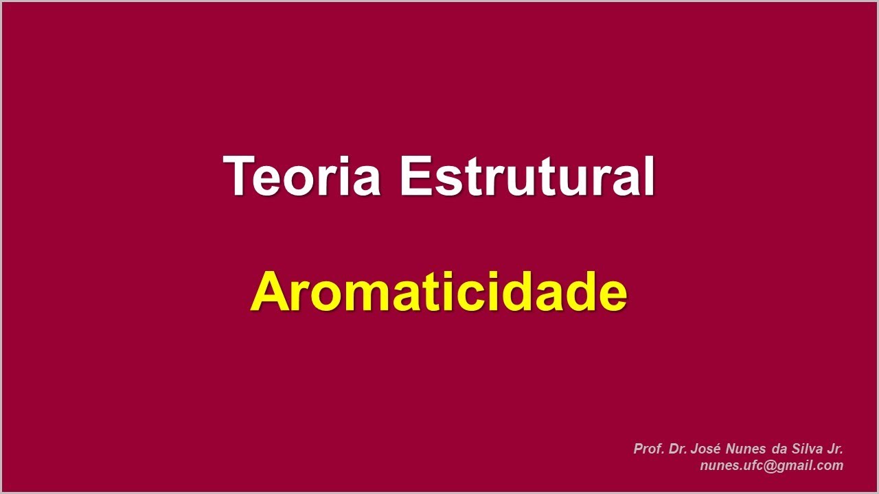 Teoria Estrutural - Aromaticidade