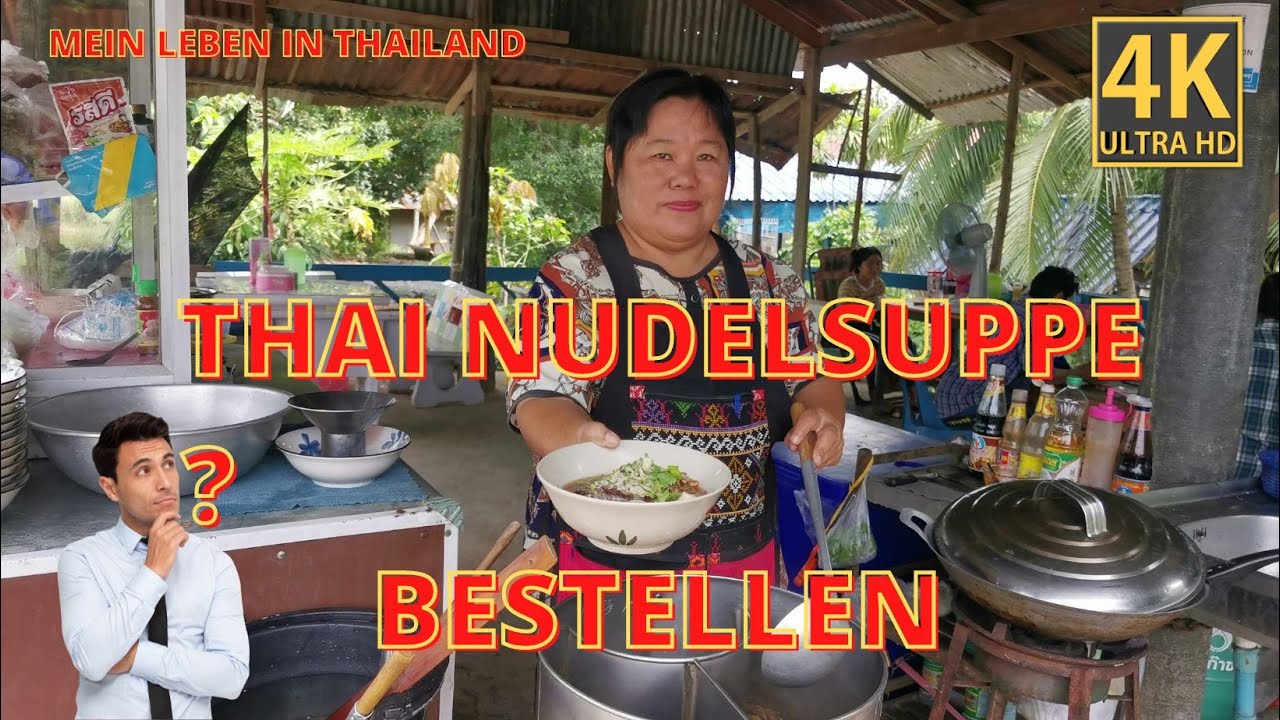 Wie bestelle ich eine Thai Nudelsuppe - Diese Thai Wörter MÜSST Ihr UNBEDINNGT kennen