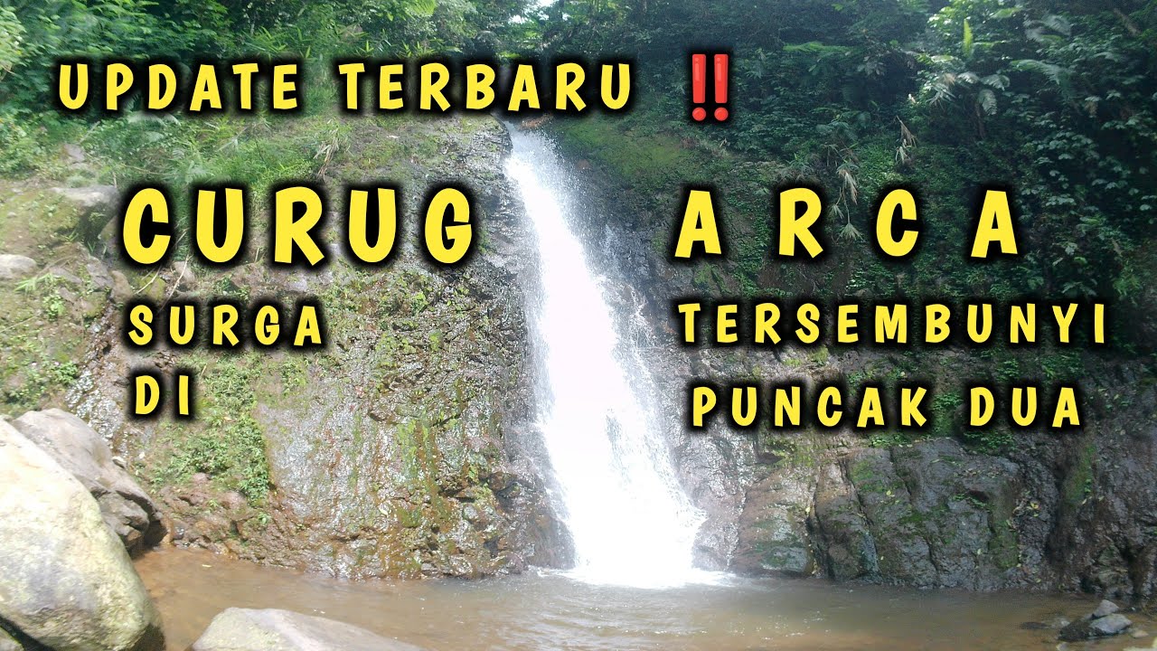 UPDATE TERBARU CURUG ARCA ❗ SURGA TERSEMBUNYI di Puncak Dua ✨