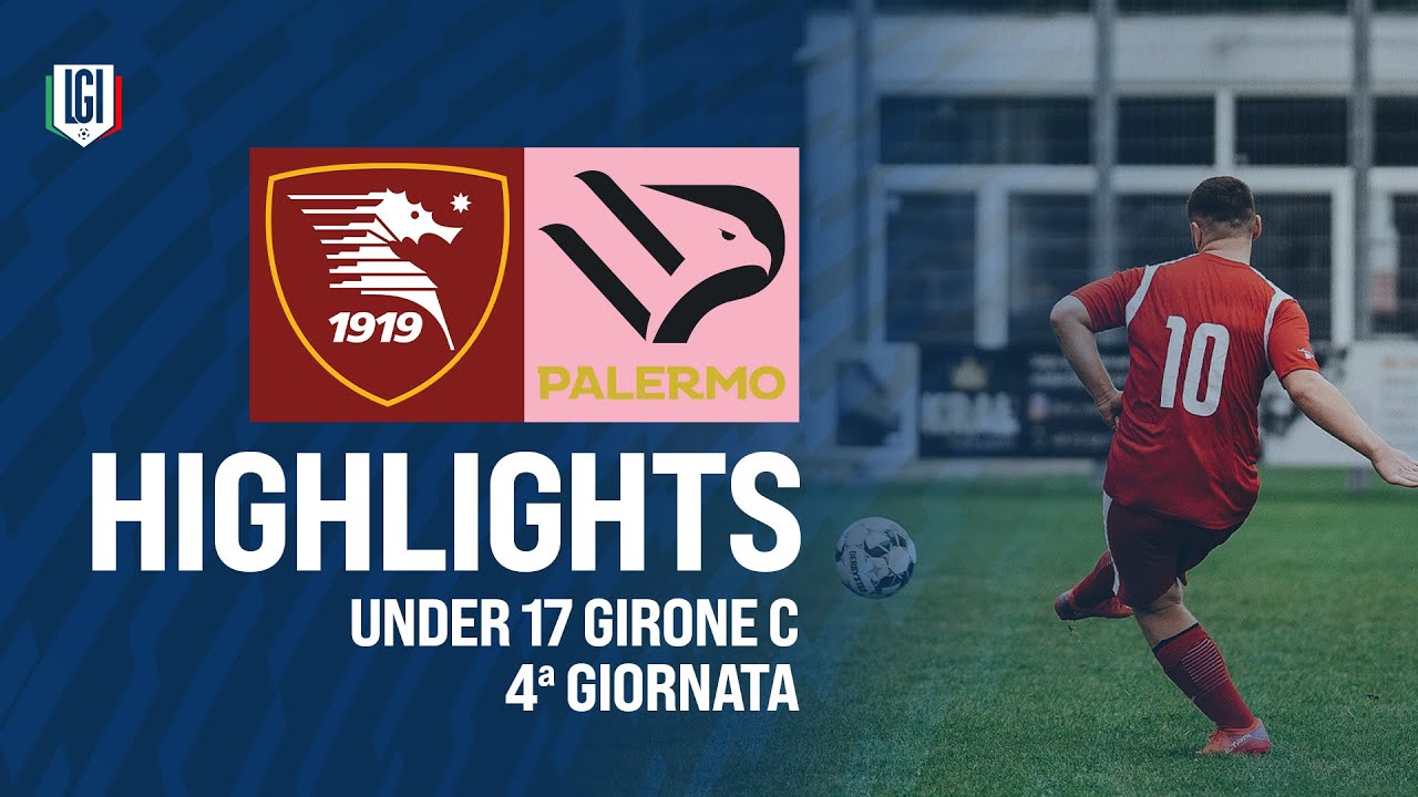 Highlights Salernitana-Palermo U17 A-B, 4ª giornata stagione 2024-25