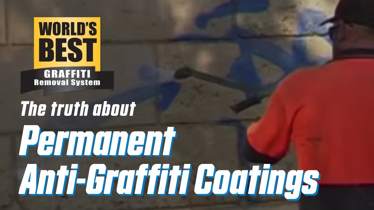 World's Best Graffiti Coating And The Truth About Permanent AntiGraffiti Coatings