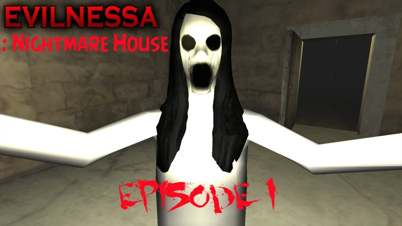 Evilnessa: Nightmare House - Episode 1 Full Gameplay.