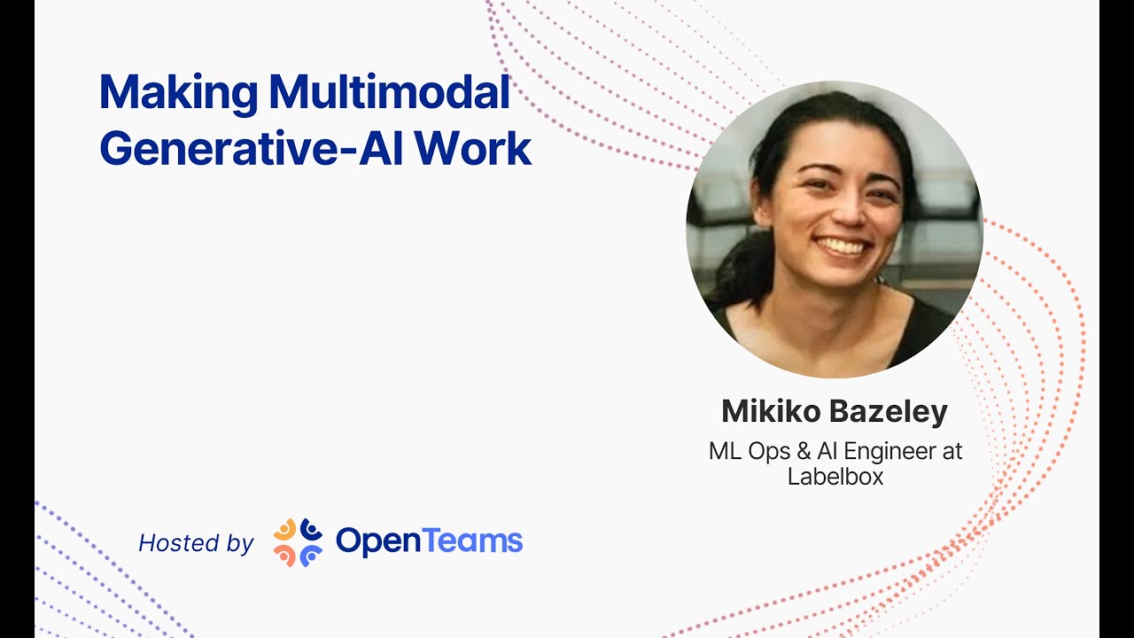 [OSA Community event] Making Multimodal Generative AI Work with Mikiko Bazeley