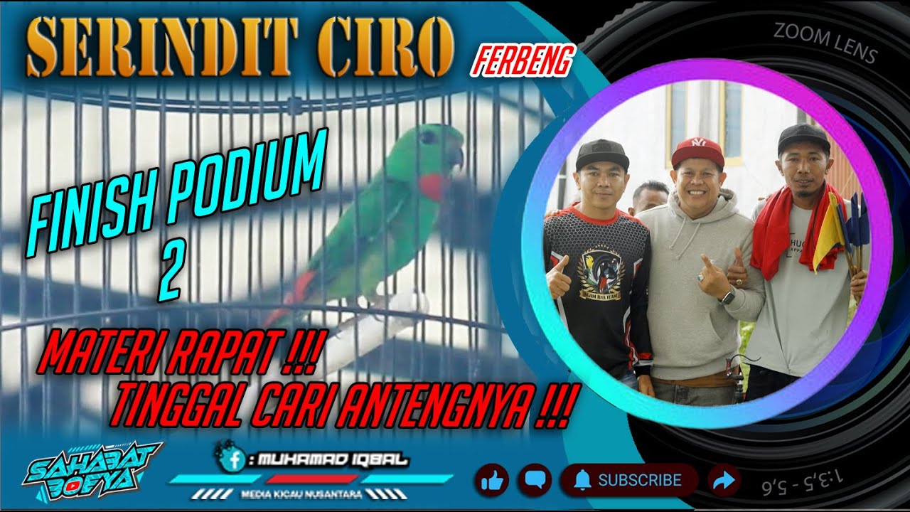 SERINDIT CIRO!!! MATERI RAPAT I TINGGAL CARI ANTENGNYA I FINISH PODIUM 2