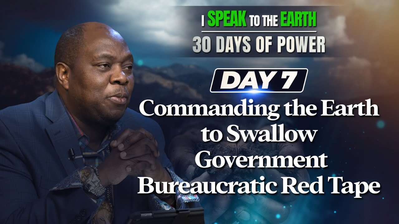 Day 7 | Command The Earth to Swallow Bureaucratic Red Tape | I Speak to the Earth 30 Days
