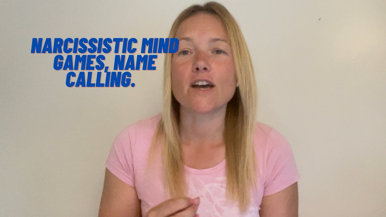 The Narcissist&rsquo;s Mind Games, Name Calling. (Understanding Narcissism.) #narcissistic behaviour