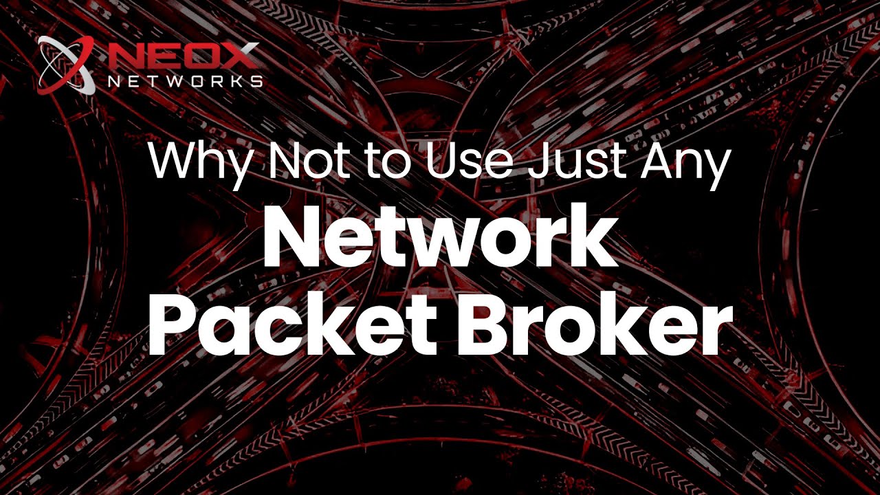 Why Not to Use Just Any Packet Broker?