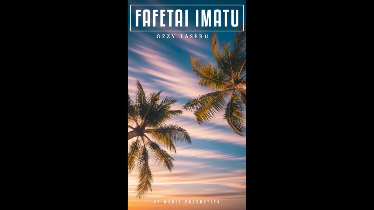 FAFETAI IMATU _ Ozzy Taseru  (Official Music Audio)