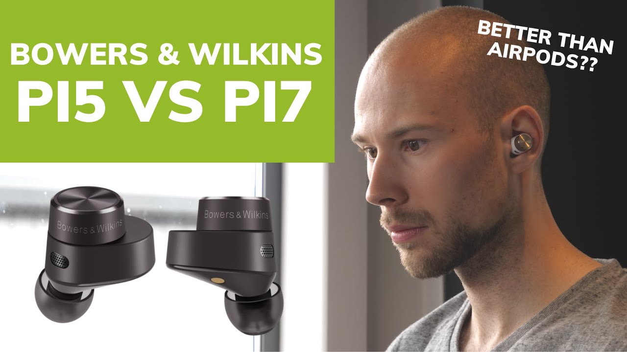 Bowers & Wilkins PI5 VS PI7: Better Than AirPods? (In-Ear Headphones Comparison)