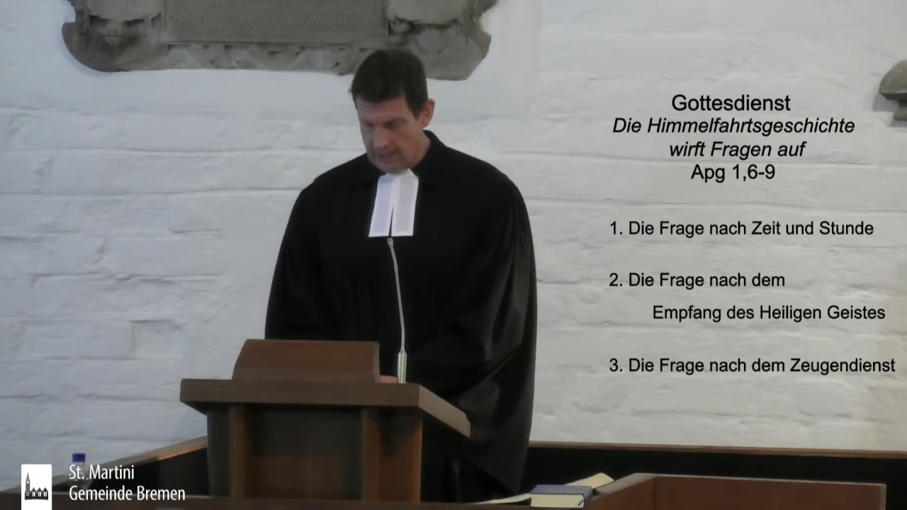 Gottesdienst vom 21.05.2020 - Die Himmelfahrtsgeschichte wirft Fragen auf