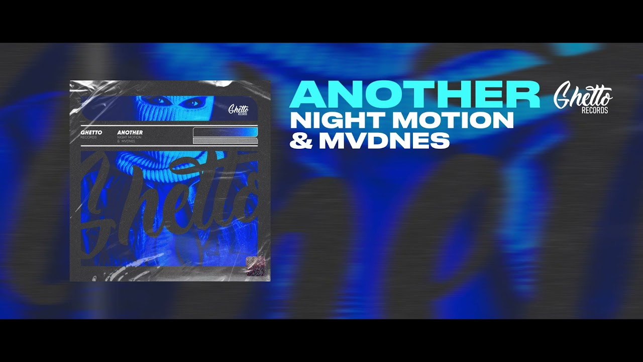 Night Motion & MVDNES - Another