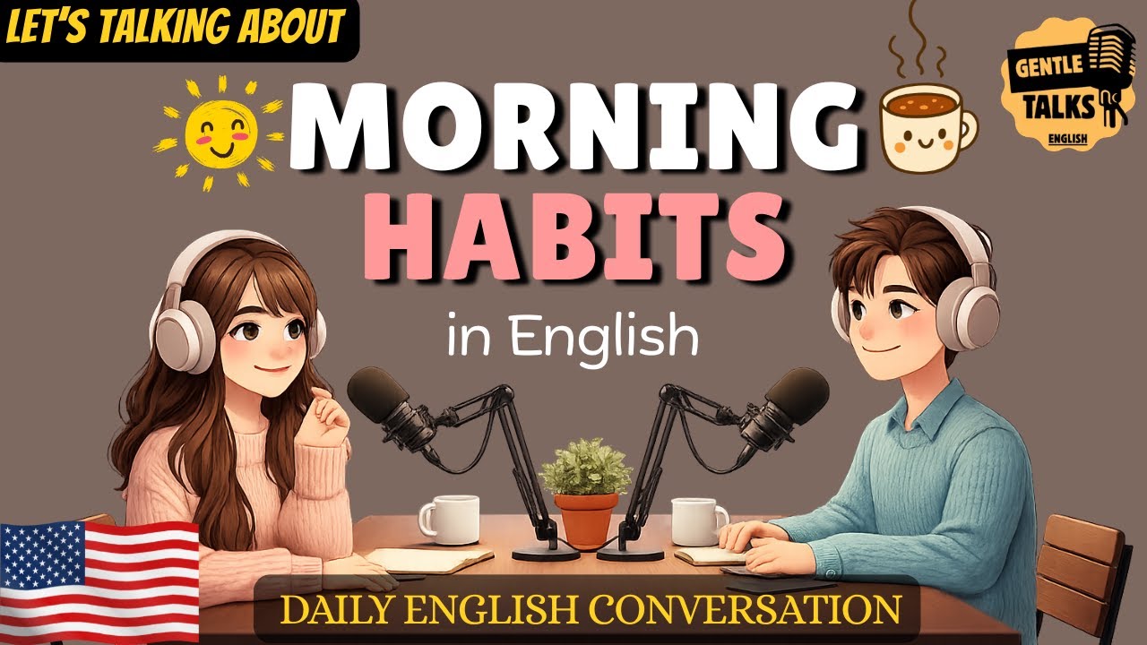 Let's Talk About Morning Habits in English | English Podcast