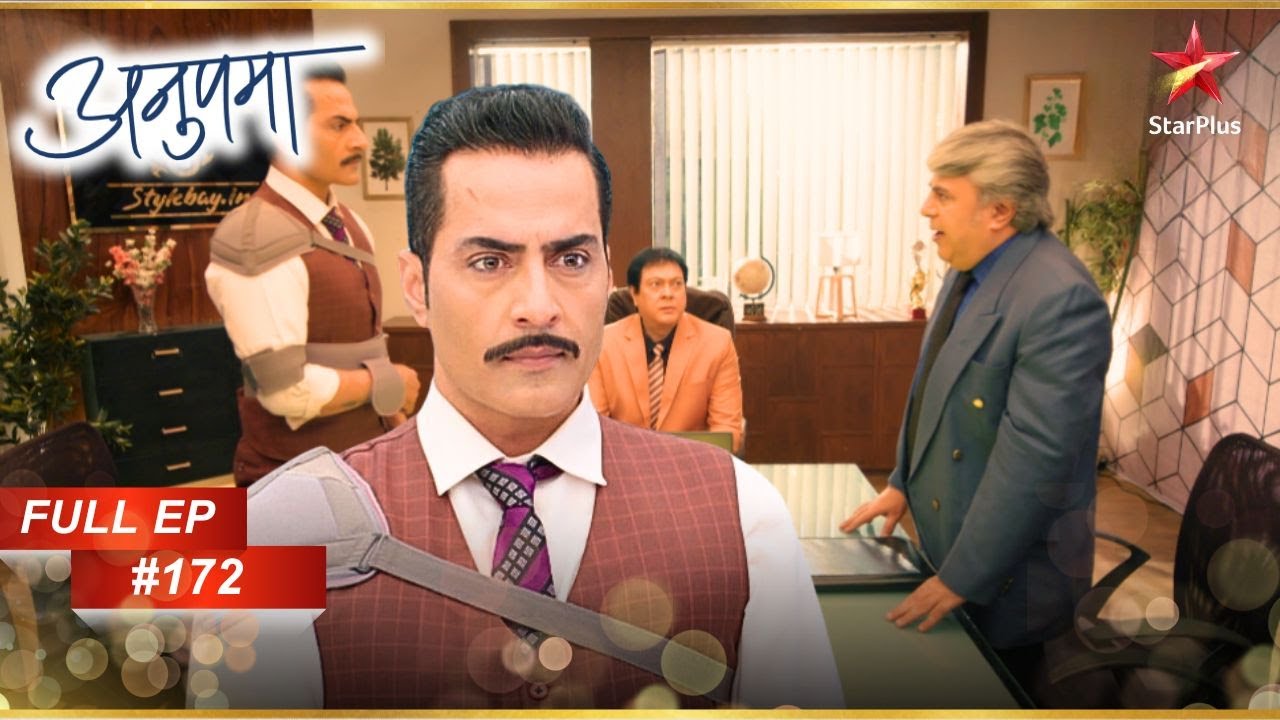 Vanraj loses his temper!  | Full Episode:172 | Anupama