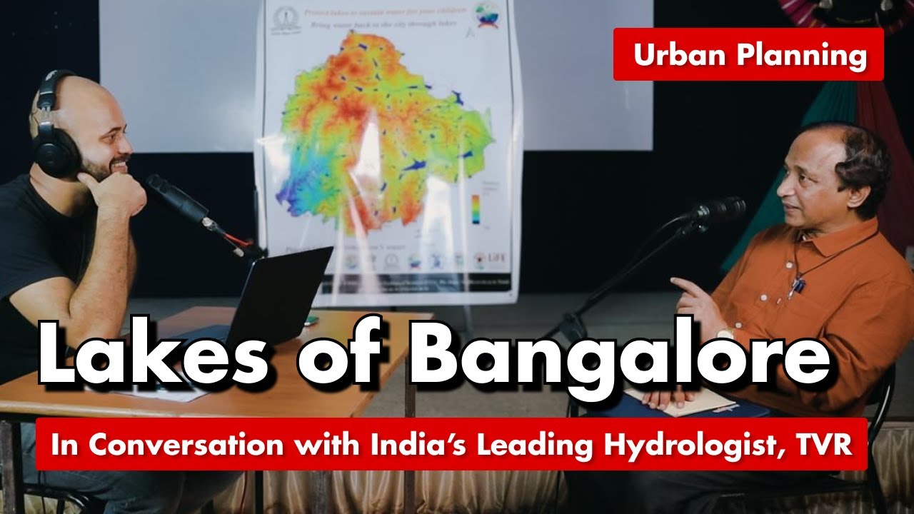 Solving Bangalore’s Water Problems: Radical Ideas from India’s Top Hydrologist, Dr. T V Ramachandra