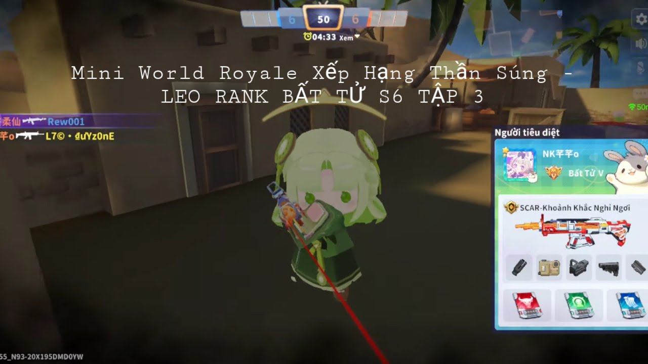 Mini World Royale Xếp Hạng Thần Súng - LEO RANK BẤT TỬ S6 TẬP 3