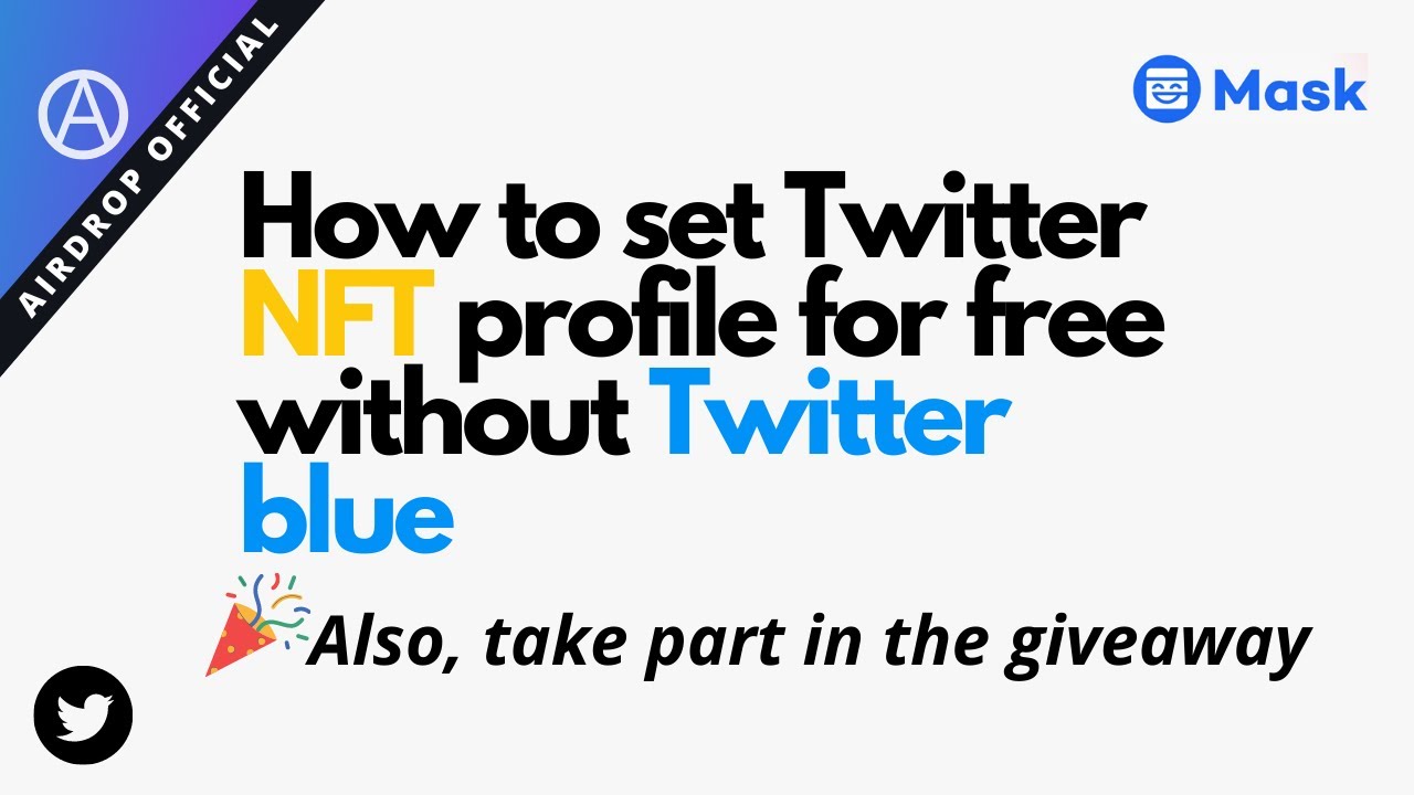 How to set Twitter NFT profile for free using mask network and participate in the giveaway🎉