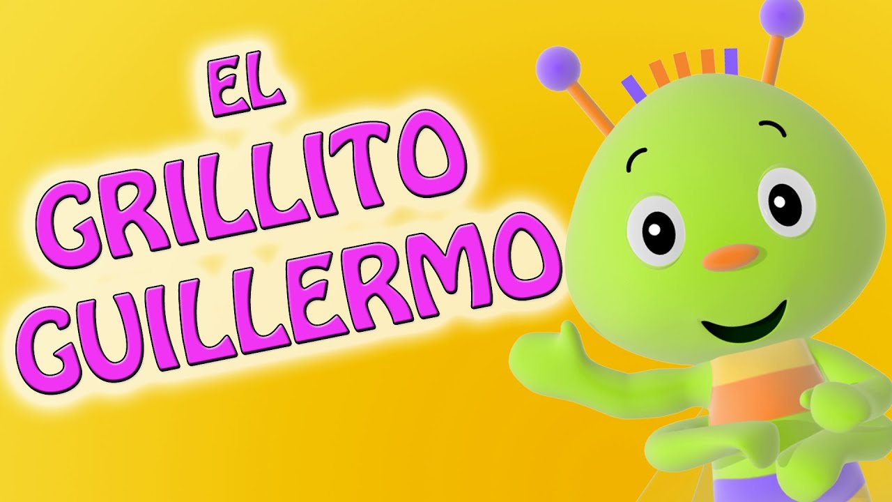 El grillito Guillermo - Ñaño Canciones Infantiles
