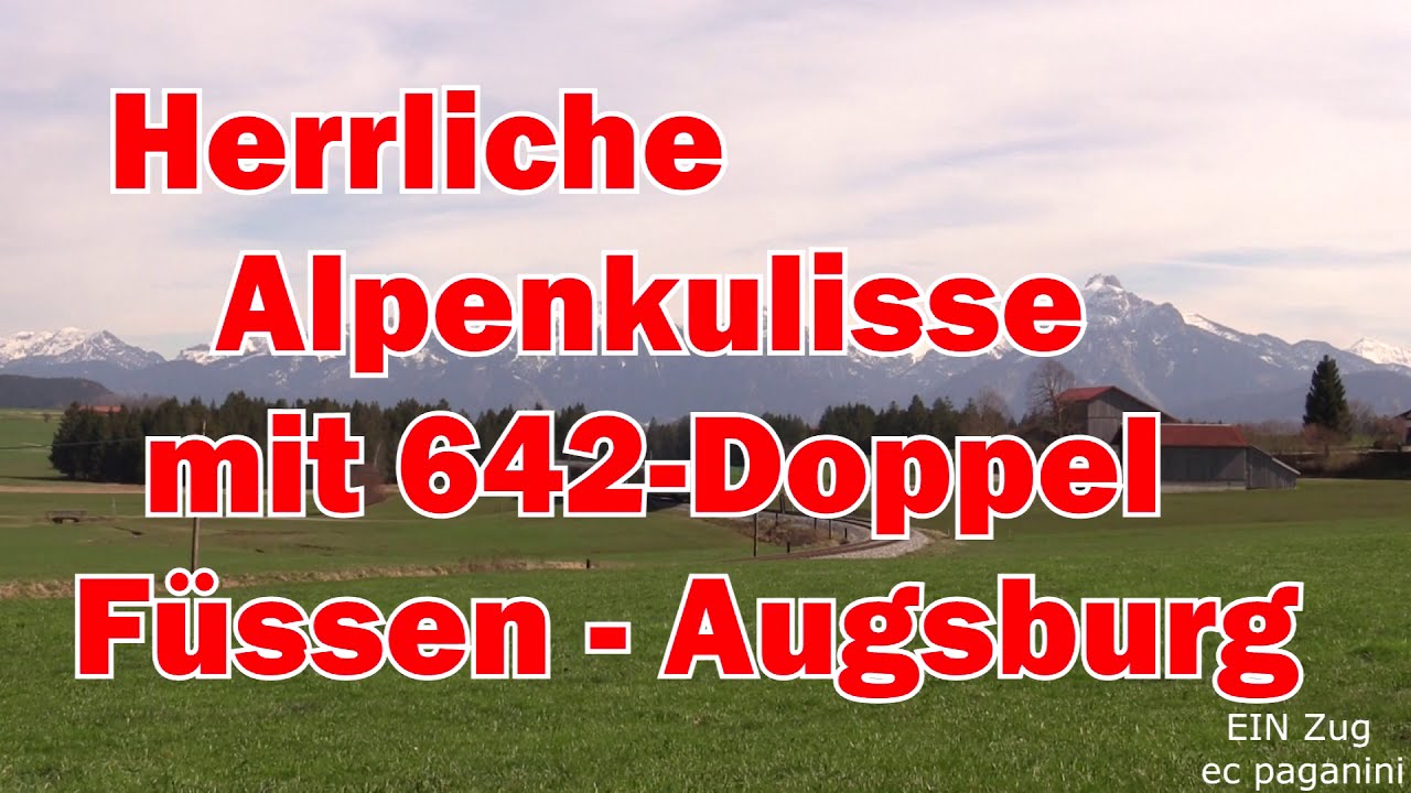 642- Doppel vor herrlicher Alpenkulisse RB Füssen -  Augsburg