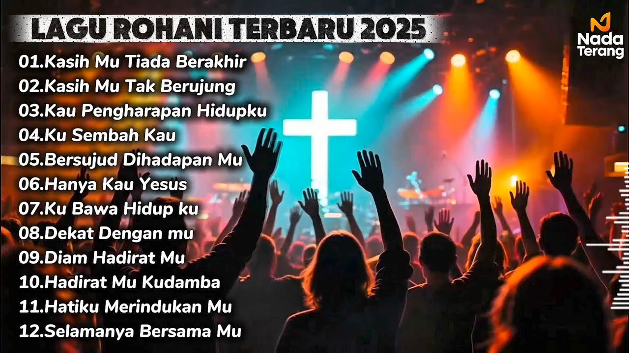 Full Album Rohani Kristen Terbaru 2025 - Pujian & Penyembahan “Selamanya Bersama MU”