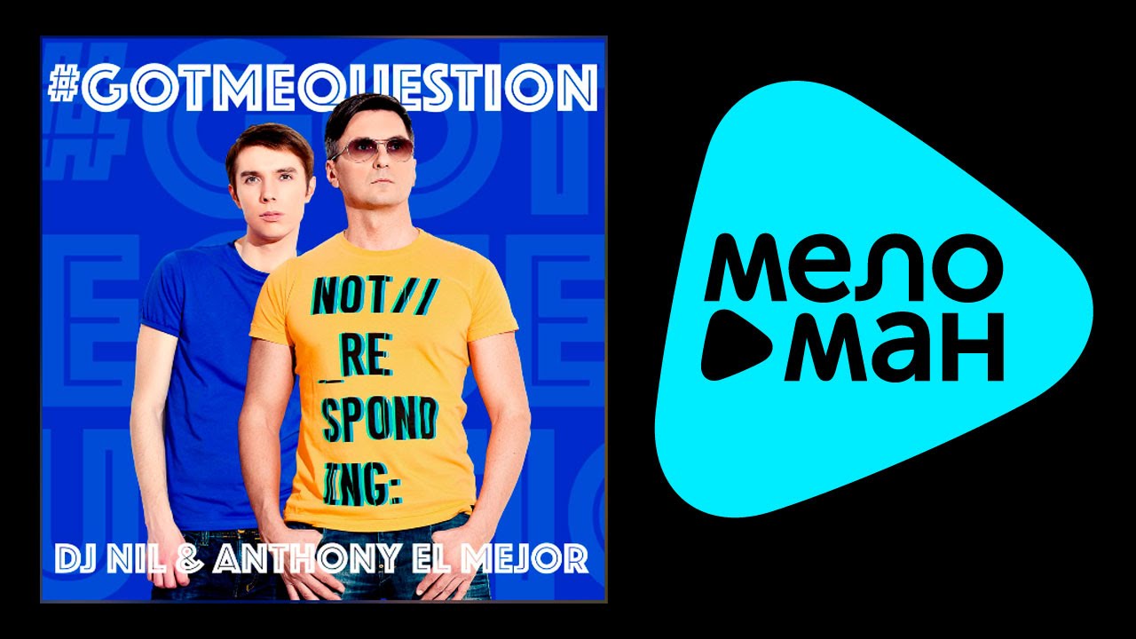 NEW 2015 - DJ Nil & Anthony El Mejor - #GOTMEQUESTION