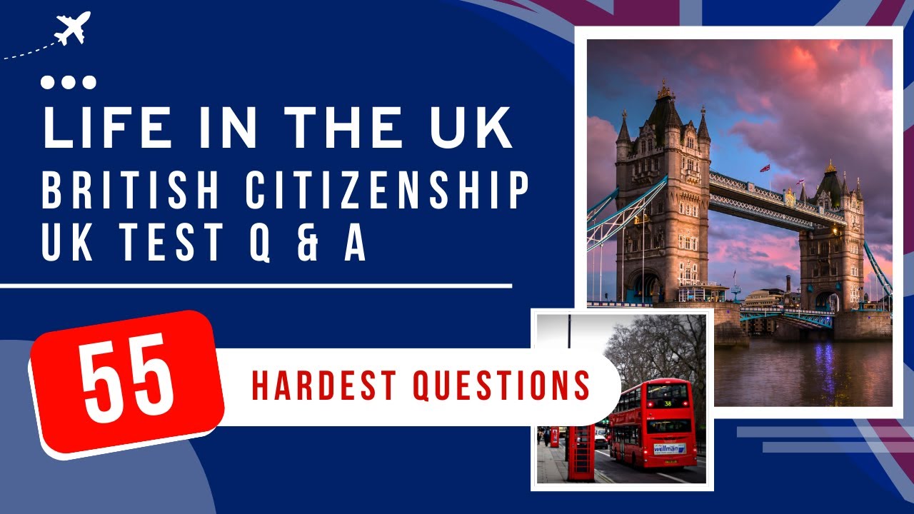 Life In The UK Test 2026 Questions & Answers - British Citizenship (55 Hardest Questions)