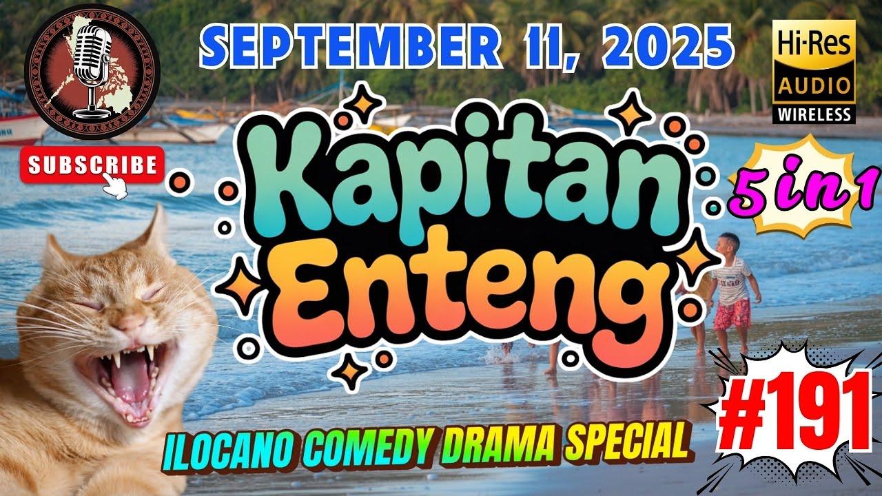 KAPITAN ENTENG ILOCANO DRAMA #191 | Premerie September 11, 2025 | #kapitanenteng | 5 episode in 1