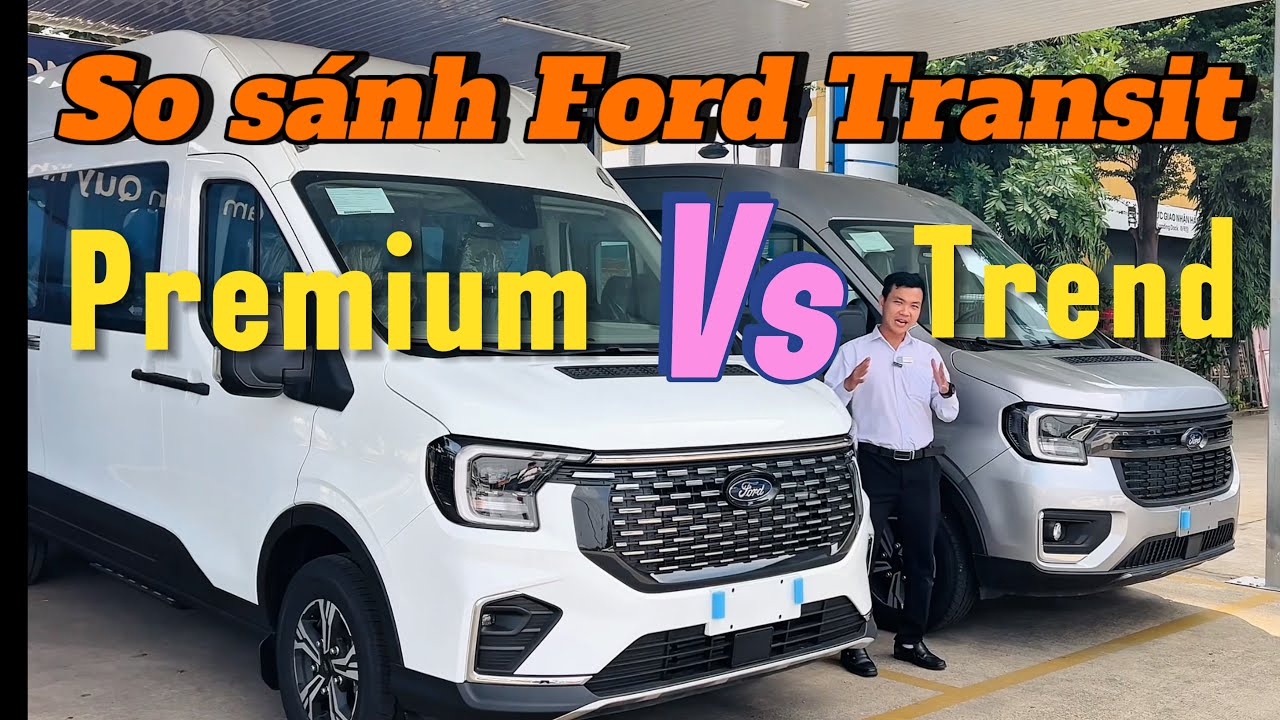 So Sánh xe Ford Transit 16 chỗ bản Trend ( Transit lùn) với bản Premium mới nhất 2025